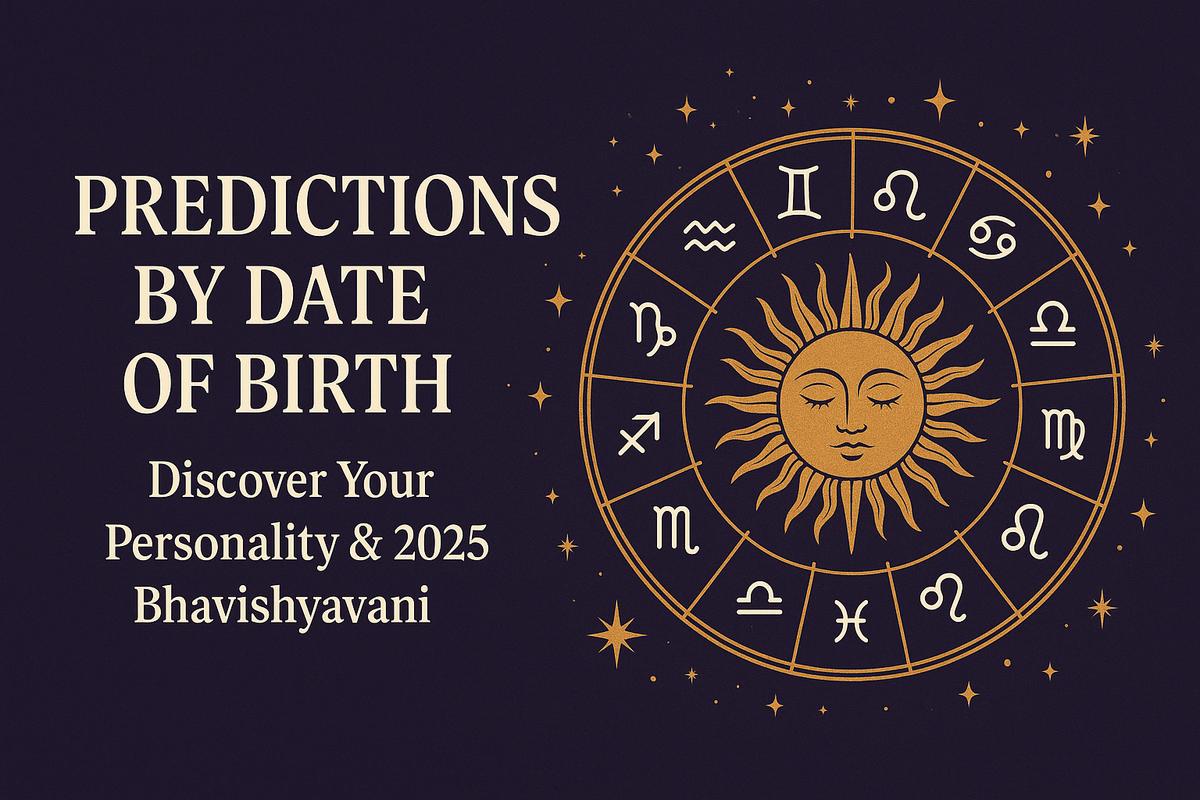 Predictions by Date of Birth: Discover Your Personality & 2025 Bhavishyavani